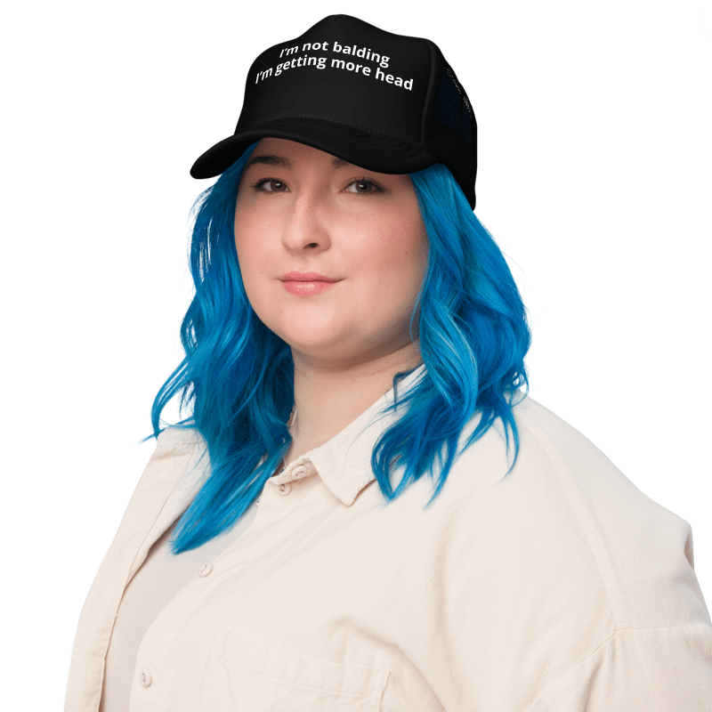 I’m not balding im getting more head hat